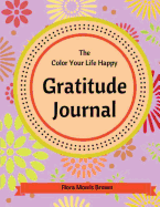 The Color Your Life Happy Gratitude Journal