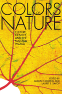 The Colors of Nature: Culture, Identity, and the Natural World