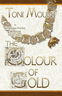 The Colour of Gold: A Sebastian Foxley Medieval Short Story