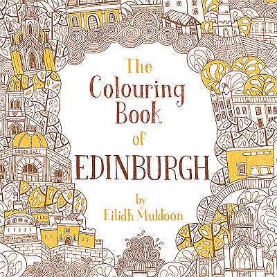 The Colouring Book of Edinburgh - Muldoon, Eilidh