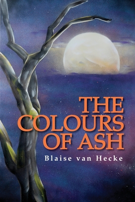 The Colours of Ash - Van Hecke, Blaise