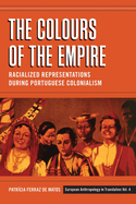 The Colours of the Empire: Racialized Representations during Portuguese Colonialism