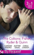 The Coltons: Fisher, Ryder & Quinn: Soldier's Secret Child (the Coltons: Family First) / Baby's Watch (the Coltons: Family First) / a Hero of Her Own (the Coltons: Family First)