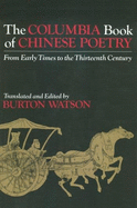 The Columbia Book of Chinese Poetry: From Early Times to the Thirteenth Century