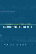 The Columbia Documentary History of American Women Since 1941