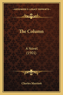 The Column: A Novel (1901)