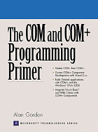 The COM and COM+ Programming Primer