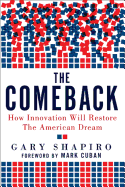 The Comeback: How Innovation Will Restore the American Dream