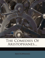 The Comedies of Aristophanes