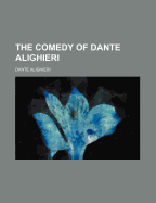 The Comedy of Dante Alighieri