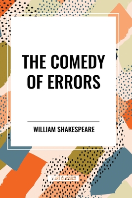 The Comedy of Errors - Shakespeare, William