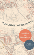 The Comfort of Strangers: Social Life and Literary Form