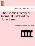 The Comic History of Rome. Illustrated by John Leech.