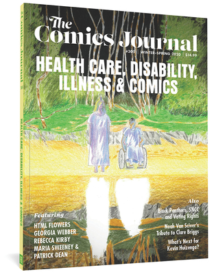 The Comics Journal #305 - Groth, Gary (Editor), and Casey, RJ (Editor), and Valenti, Kristy (Editor)