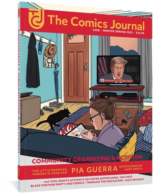 The Comics Journal #308 - Groth, Gary (Editor), and Valenti, Kristy (Editor), and Miller, Rachel (Editor)