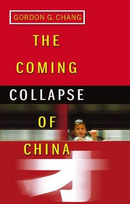 The Coming Collapse Of China - G. Chang, Gordon