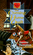 The Coming Home Quilt - Hampton, Joanna, MD, Ma, Bm, Bch, Frcp