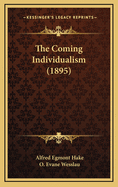 The Coming Individualism (1895)