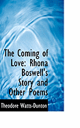 The Coming of Love: Rhona Boswell's Story and Other Poems