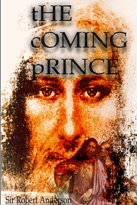 The Coming Prince - Anderson, Robert