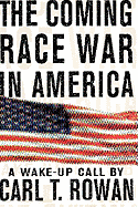 The Coming Race War in America: A Wake-up Call
