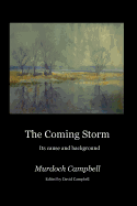 The Coming Storm: Its Cause and Background
