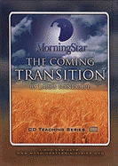 The Coming Transition