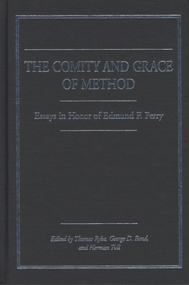 The Comity and Grace of Method: Essays in Honor of Edmund F. Perry - Ryba, Thomas (Editor), and Bond, George D (Editor), and Tull, Herman (Editor)