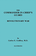 The Commander-In-Chief's Guard: Revolutionary War