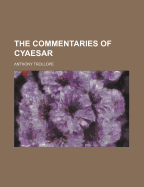 The Commentaries of Cyaesar