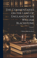 The Commentaries on the Laws of England of Sir William Blackstone; Volume 2