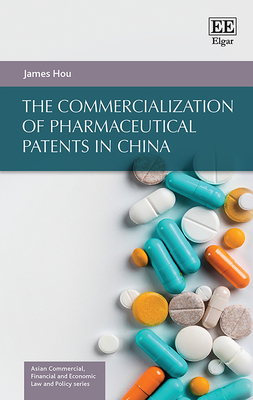 The Commercialization of Pharmaceutical Patents in China - Hou, James