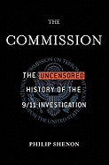 The Commission: The Uncensored History of the 9/11 Investigation