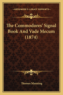 The Commodores' Signal Book and Vade Mecum (1874)