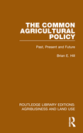 The Common Agricultural Policy: Past, Present and Future