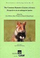 The Common Hamster (Cricetus Cricetus): Perspectives on an Endangered Species