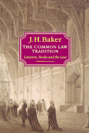 The Common Law Tradition: Lawyers, Books and the Law - Baker, John Hamilton