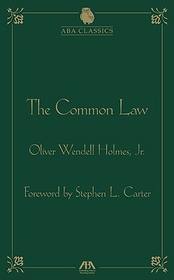 The Common Law - Holmes, Oliver Wendell