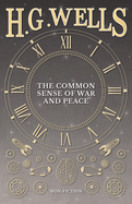 The Common Sense of War and Peace