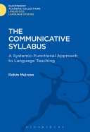 The Communicative Syllabus: A Systemic-Functional Approach to Language Teaching