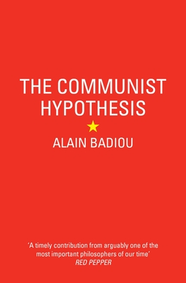 The Communist Hypothesis - Badiou, Alain, and Macey, David (Translated by), and Corcoran, Steve (Translated by)
