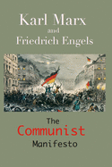 The Communist Manifesto: (Annotated Edition)