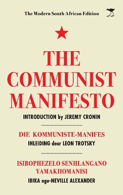 The Communist Manifesto: The Modern South African Edition - Cronin, Jeremy, and Trotsky, Leon