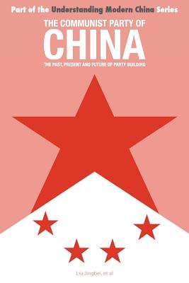 The Communist Party of China: the Past, Present and Future of Party Building - Liu