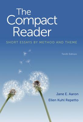 The Compact Reader: Short Essays by Method and Theme - Aaron, Jane E, and Repetto, Ellen Kuhl