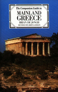 The Companion Guide to Mainland Greece - De Jongh, Brian, and Gandon, John (Revised by)