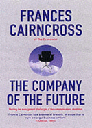 The Company Of The Future: Meeting the management challenges of the communications revolution