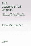 The Company of Words: Hegel, Language, and Systematic Philosophy