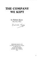 The Company We Kept - Kaye, Barbara