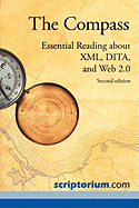 The Compass: Essential Reading about XML, Dita, and Web 2.0 (Second Edition)